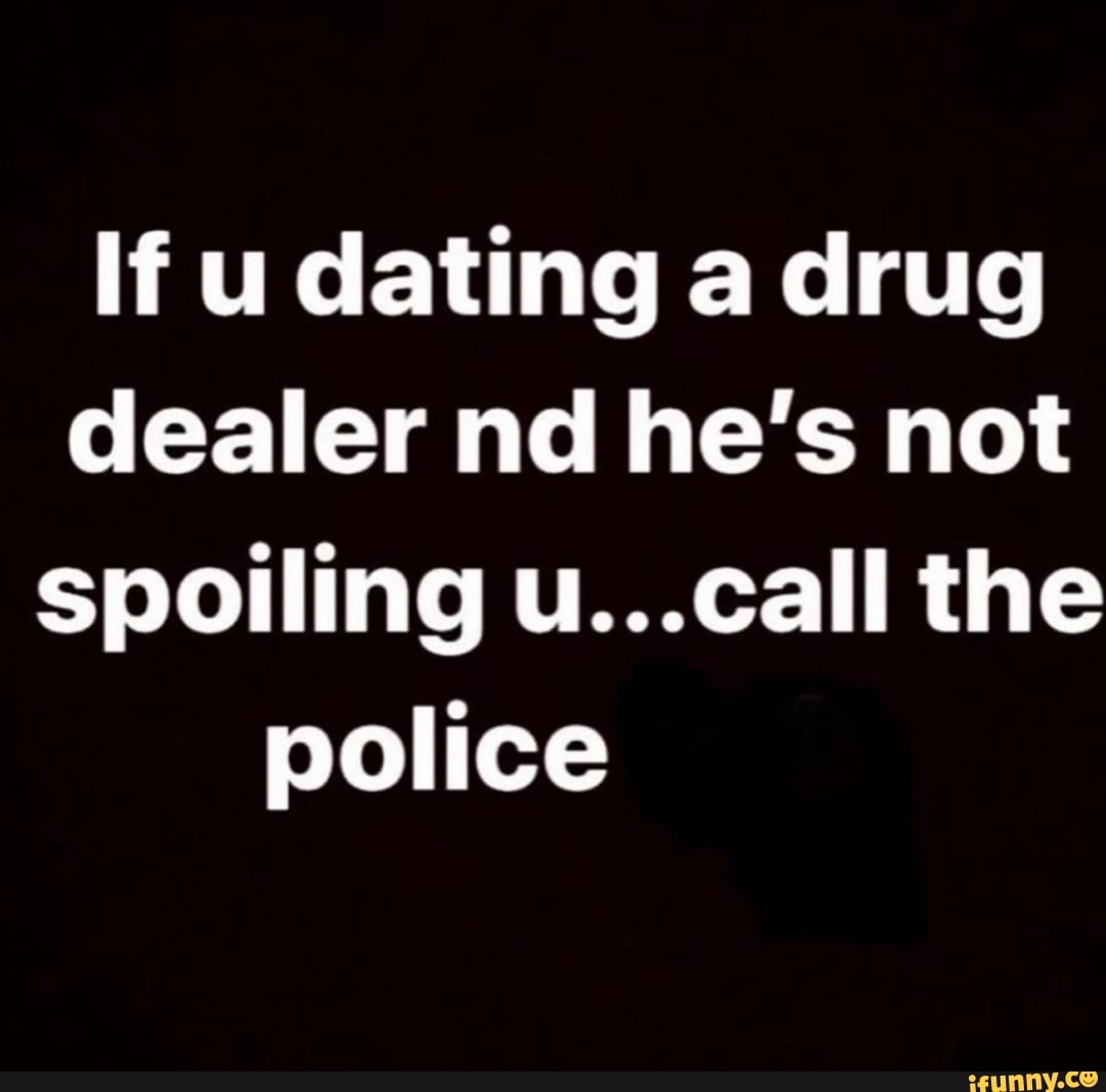 Dating a drug dealer in Washington