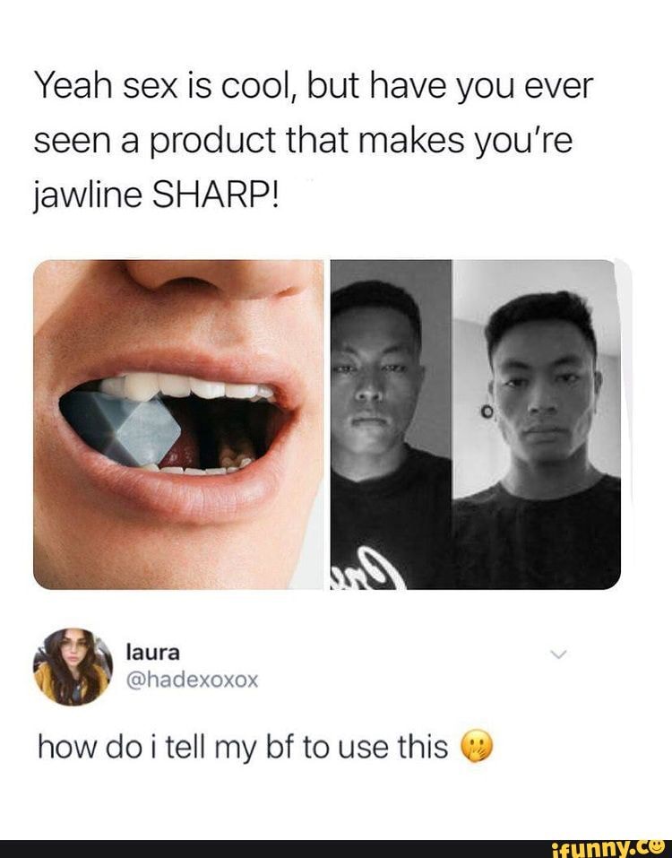 Jawline Memes Best Collection Of Funny Jawline Pictures On Ifunny Brazil