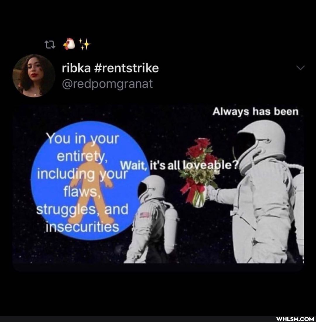 ribka #rentstrike
' redpomgranat
@recpomg
Always has been
You in your entirety, includin your
flaws sirugg es, and insecurities ~