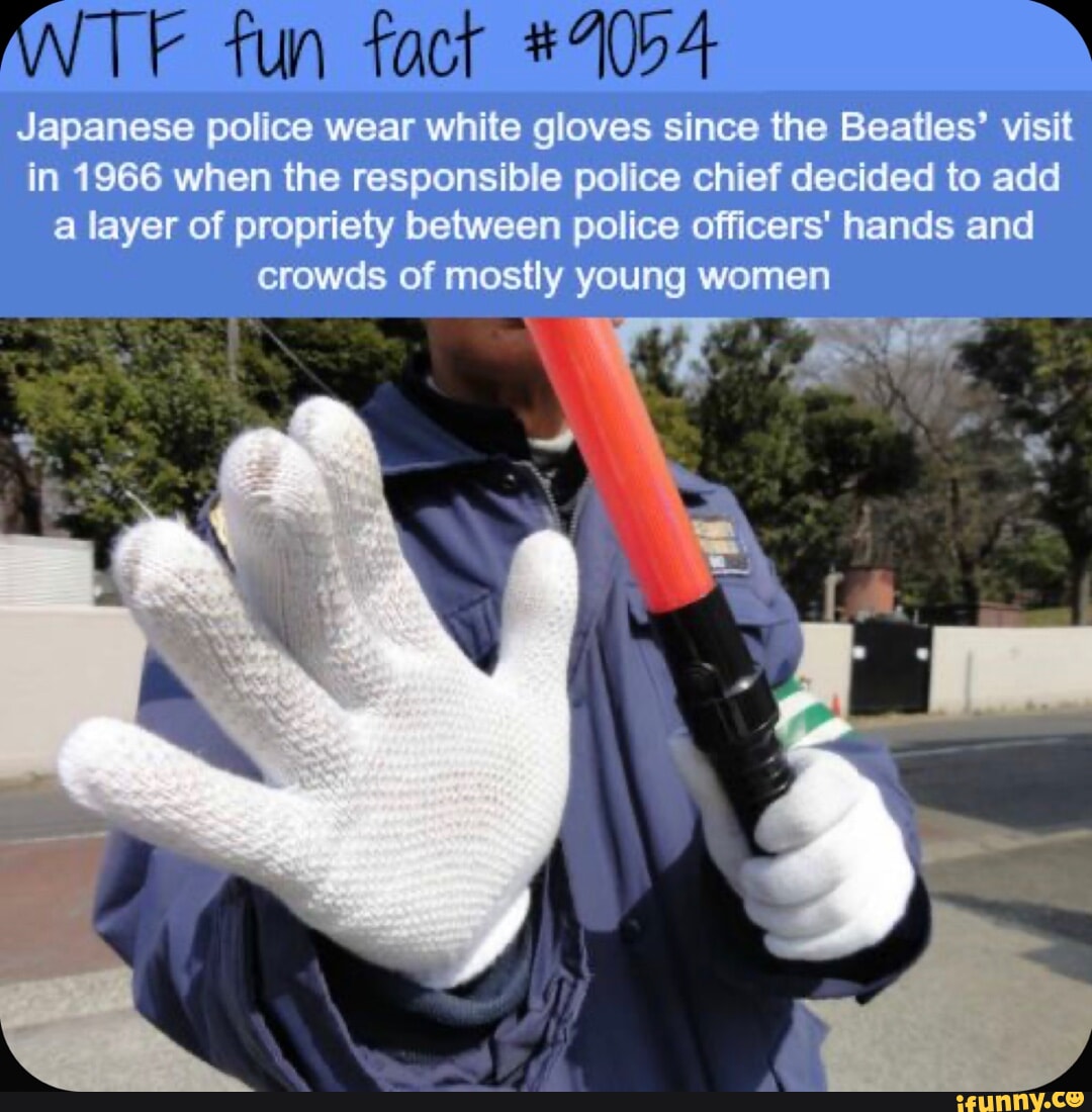 ANTE fun fact Japanese police wear white gloves since the Beatles