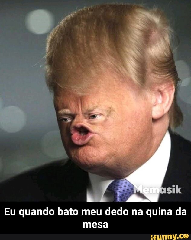 Eu quando bato meu dedo na quina da mesa - Eu quando bato meu dedo na quina da mesa