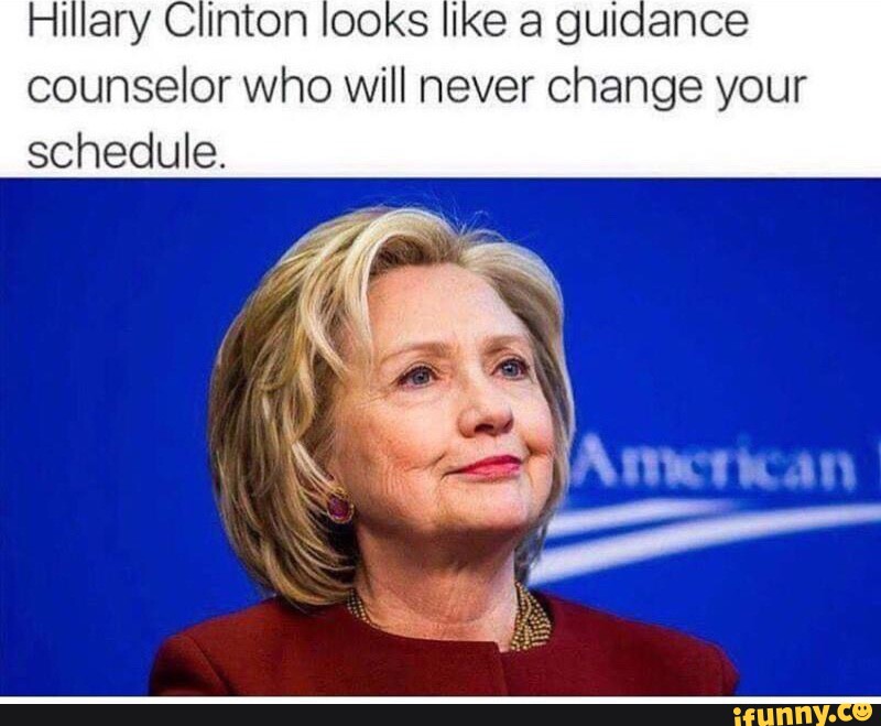 Hillary Clinton looks like a guidance counselor who will never change ...