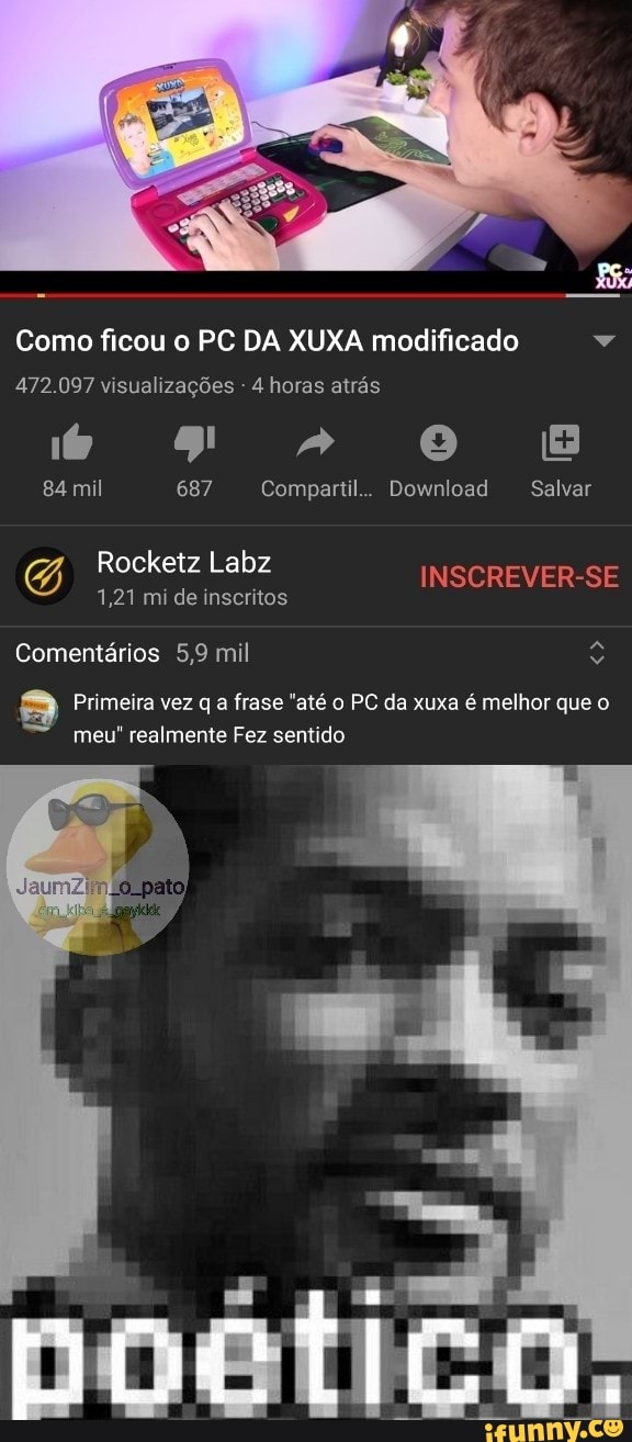 Como ficou o PC DA XUXA modificado v
472.097 visualizações 4 horas atrás
Comentários 5,9 mil 3 Primeira vez q a frase "até o PC da xuxa é melhor que o
meu" realmente Fez sentido