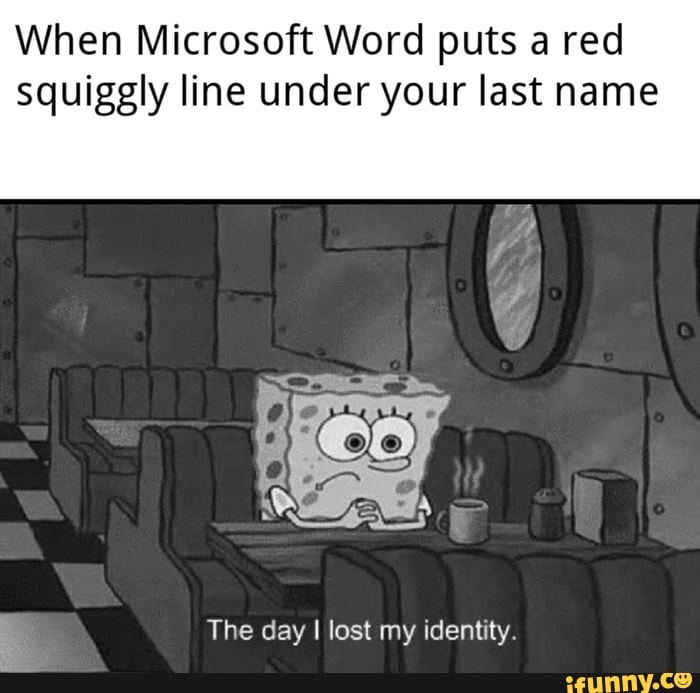 when-microsoft-word-puts-a-red-squiggly-line-under-your-last-name-3-the