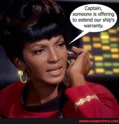Captain, someone is offering to extend our ship's warranty.
iN
NS