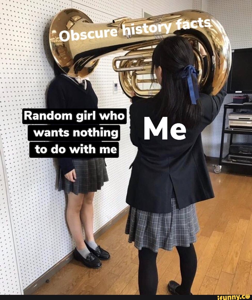 . -
'Yy -
Random girl who wants nothing M
to do with me