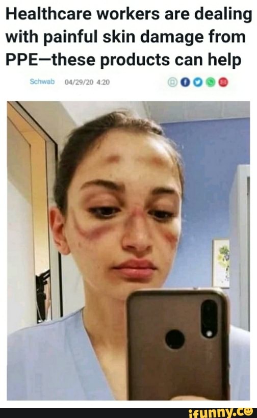 Healthcare workers are dealing
with painful skin damage from