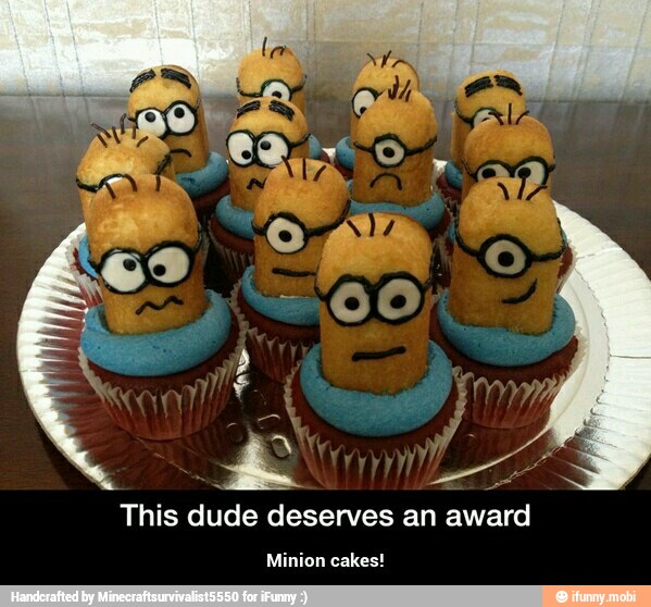 This dude deserves an award
Minion cakes! - Minion cakes!