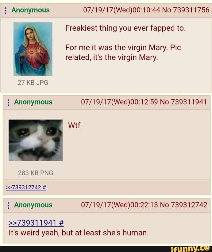 For me it was the virgin Mary. 