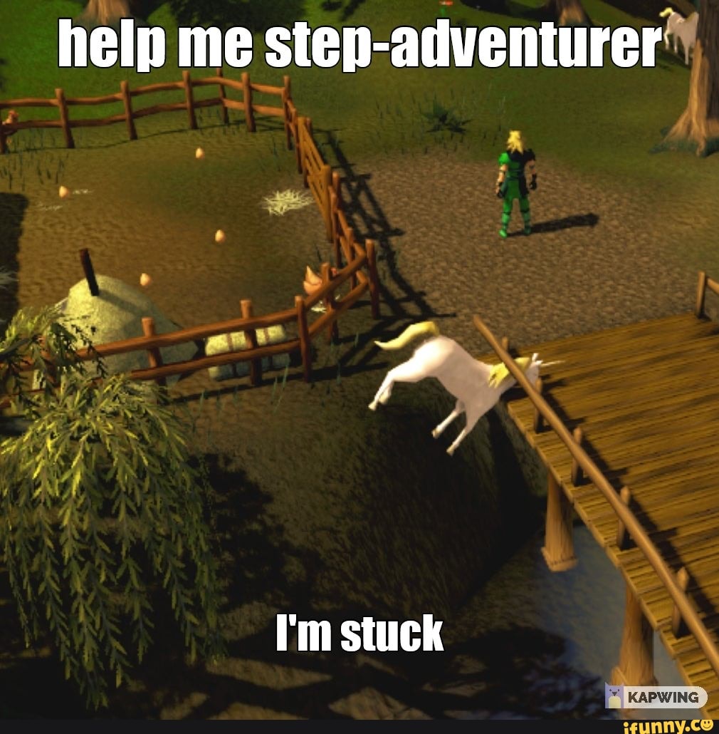 help me step-ativenturer
I'm stuck