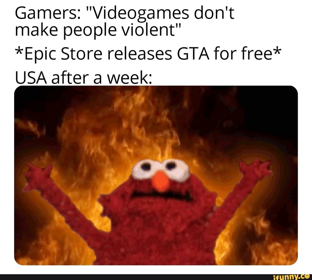 Gamers: "Videogames don't
make people violent"
*Epic Store releases GTA for free*
USA after a week: