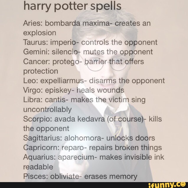 Harry potter spells Aries bombarda maxima creates an explosion Taurus