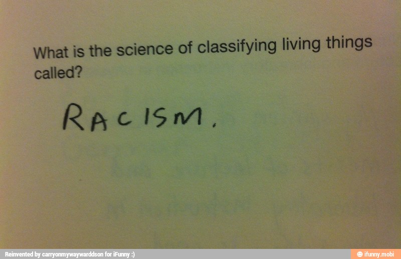 What Is The Science Of Classifying Living Things Called Racism 