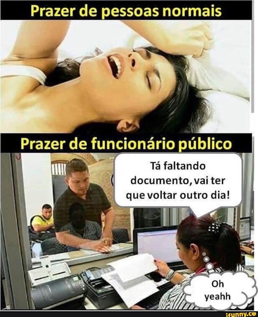 Prazer de pessoas normais
Ra
Prazer de funcionário público
Tá faltando documento, val ter que voltar outro dia!