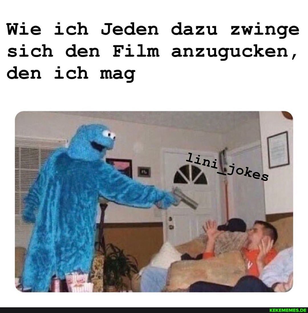 Wie ich Jeden dazu zwinge sich den Film anzugucken, den ich mag