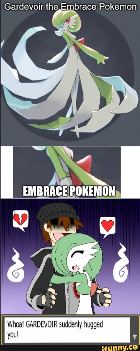 Gardevoir the Embrace Pokemon EMBRACE Whoa! GARDEVOIR suddenly hugged ...