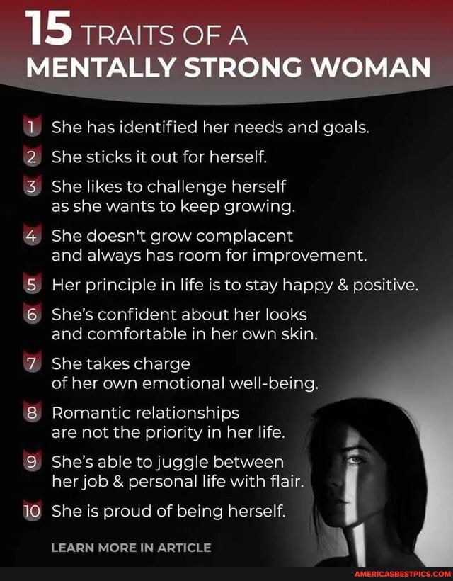 15 TRAITS OF MENTALLY STRONG WOMAN 10 She has identified her needs and ...