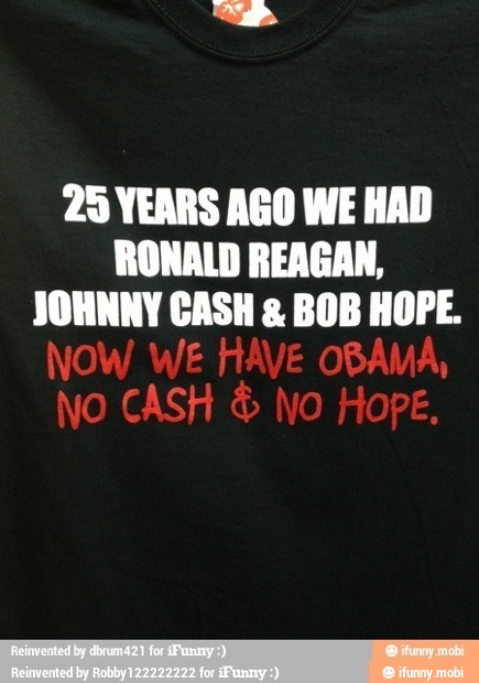 25 YEARS AGO WE HAD
RONALD REAGAN,
JOHNNY CASH a BOB HOPE.