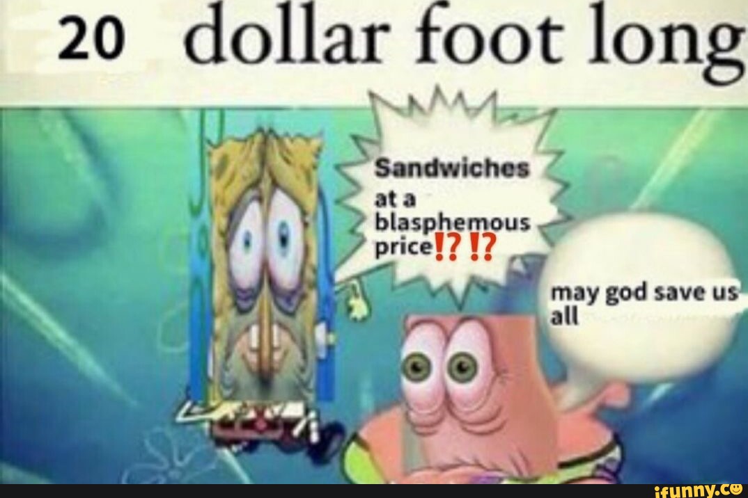 Five Dollar Footlong Spongebob Meme