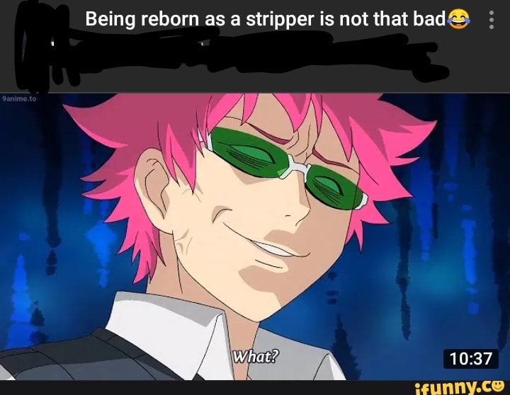 Being reborn as a stripper is not that bad