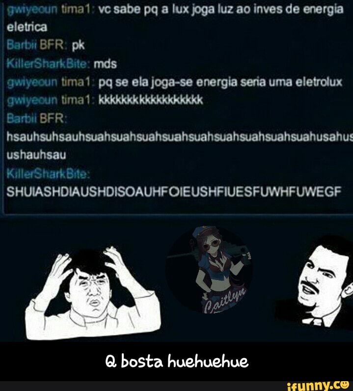 na: pq se ela joga-se energia seria uma eletrolux
EEN RU
BER
hsauhsuhsauhsuahsuahsuahsuahsuahsuahsuahsuahsuahusahus
ushauhsau
SHUIASHDIAUSHDISOAUHF OIEUSHFIUESFUWHF UWEGF
Q bosta huehuehue - Q bosta huehuehue