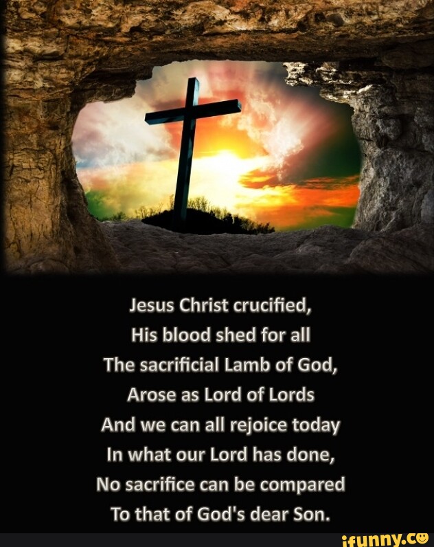 Jesus Christ crucified, His blood shed for all The sacrificial Lamb of ...