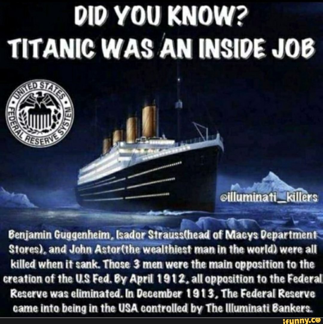 DID YOU KNOW? TITANIC WAS AN INSIDE JOB Benjamin Guggenheim, lsador ...