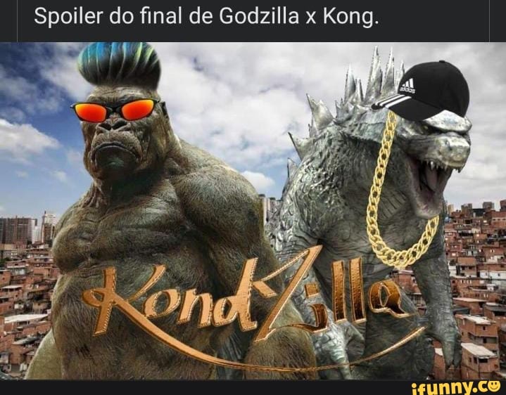 ax Kong.
Spoiler do final de Godz Kong.