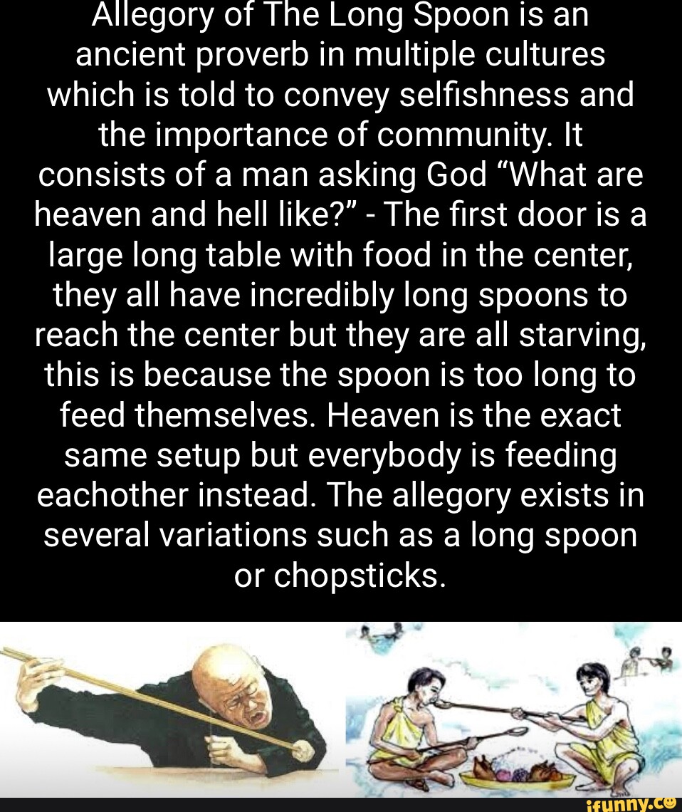 Allegory of The Long Spoon is an ancient proverb in multiple cultures