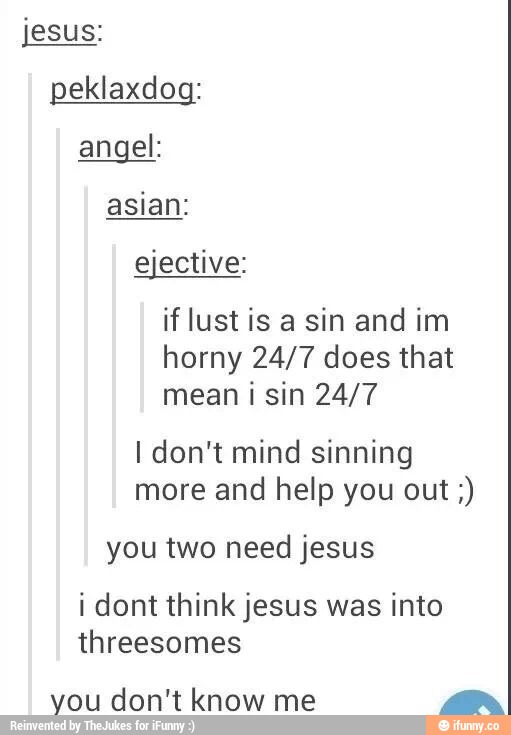 iflust is a sin and im horny 24/7 does that mean i sin 24/7 Idon't min...