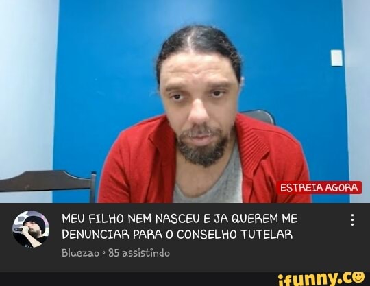 d ESTREIA AGORA
MEU FILHO NEM NASCEU E JA QUEREM ME DENUNCIAR PARA O CONSELHO TUTELAR
Bluezao 85 assistindo