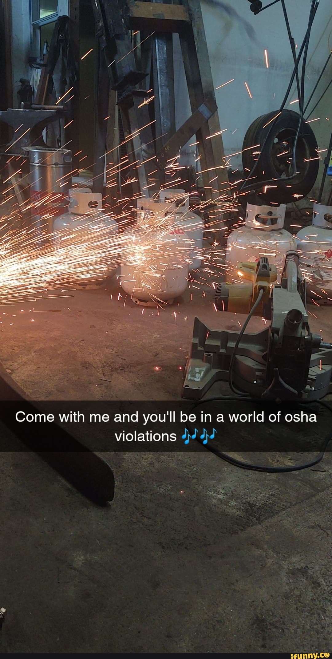 Come with me and you'll be in a world of osha violations