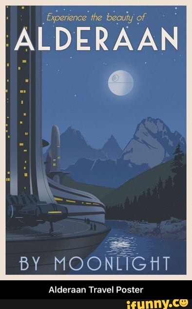 Experience the beauty of
ALDER AN
BY MOONLIGHT
Alderaan Travel Poster - Alderaan Travel Poster