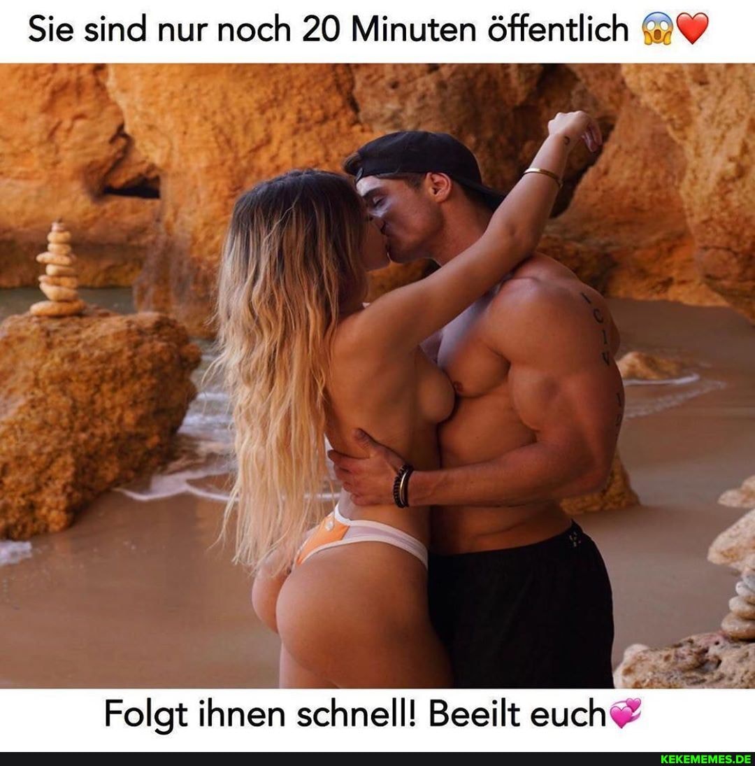 Sie sind nur noch 20 Minuten öffentlich
Folgt ihnen schnell! Beeilt euch