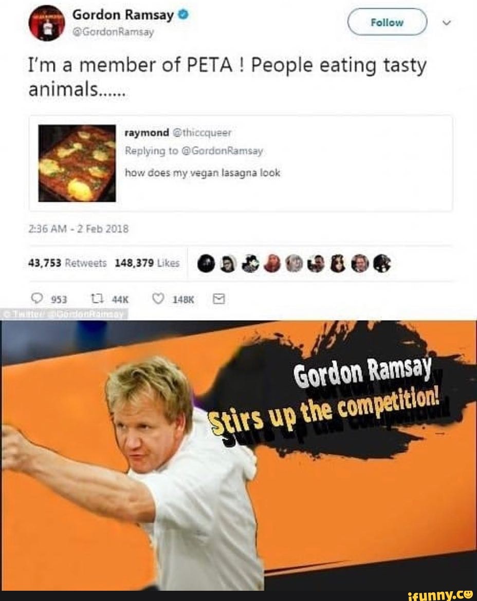 I'm a member of PETA ! People eating tasty animals 