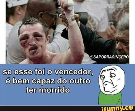 sejesse)foi o vencedor,
€ bemIcapazido) outro)
terimorrido)