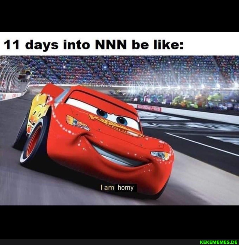 11 days into NNN be like:
lam horny