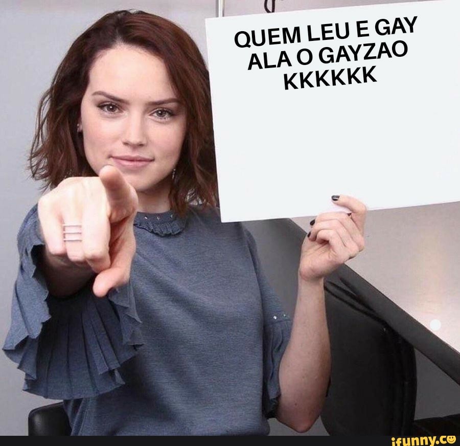 I
E
QUEM LEU E GAY
ALA O
GAYZAO