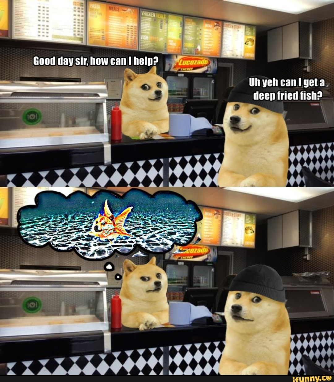 Uh yeh can! yeta deep fried fish?
Good day sir, how can help?