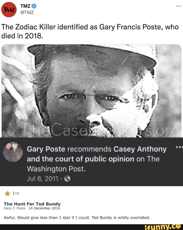 TMZ The Zodiac Killer identified as Gary Francis Poste, who died in