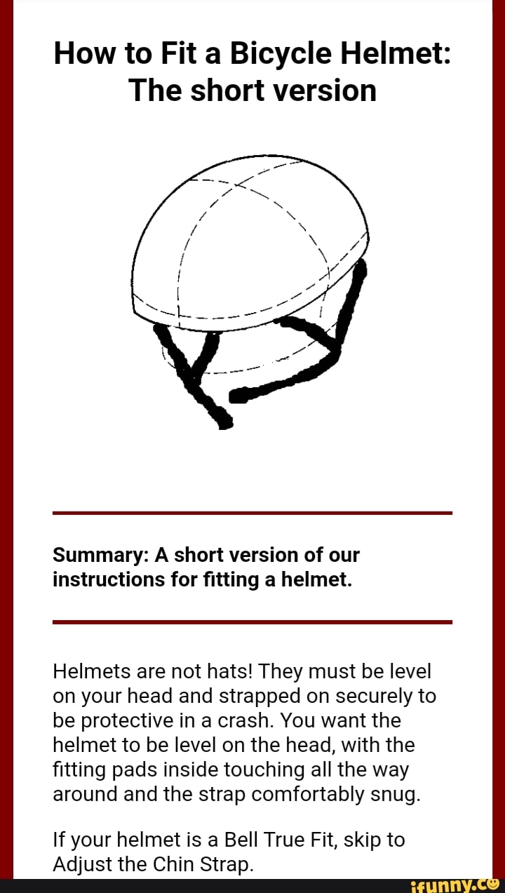How to Fit a Bicycle Helmet The short version Summary A short version