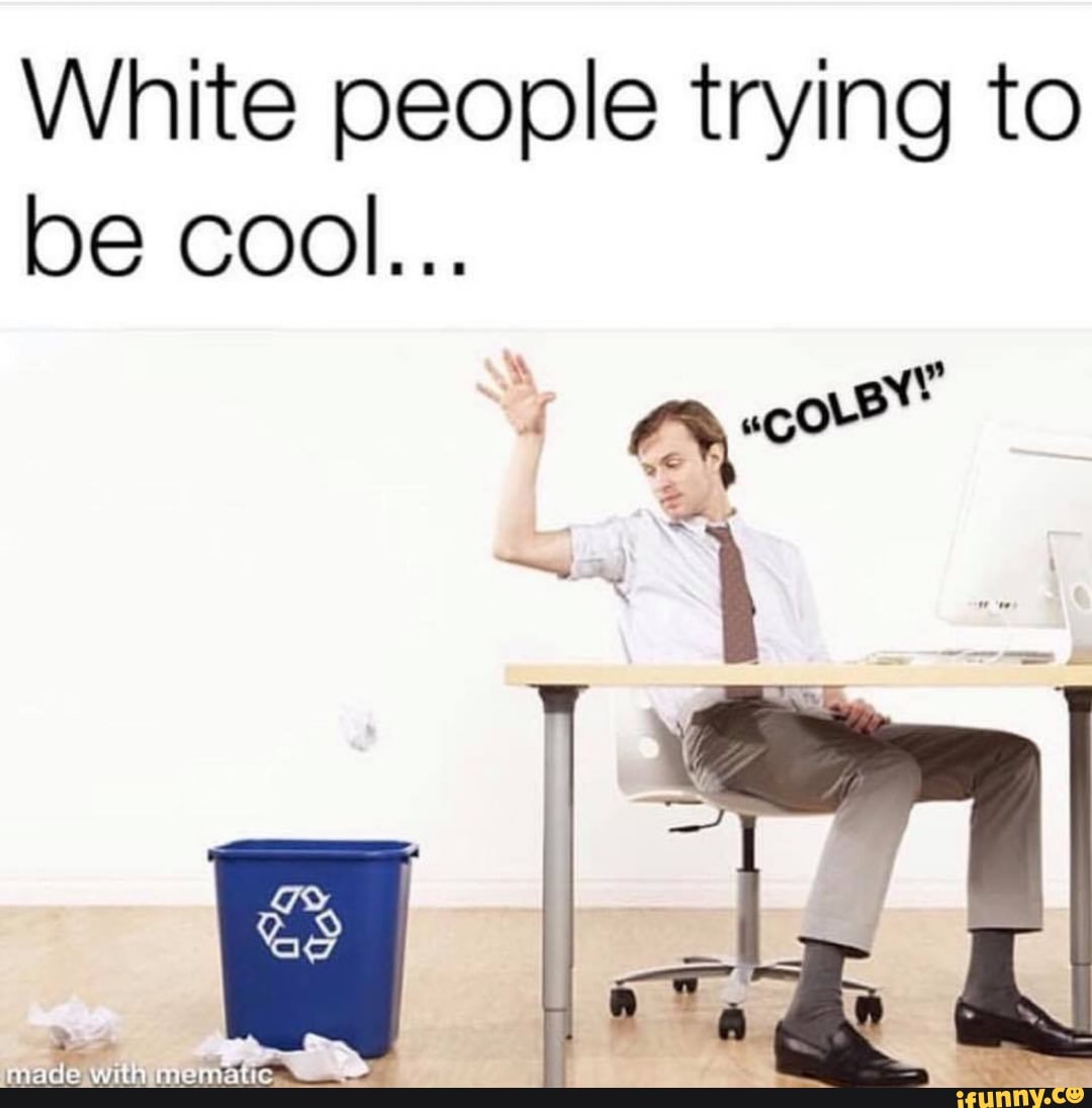 If people are trying. White people Мем. White people decline. Cool memes. White meme.