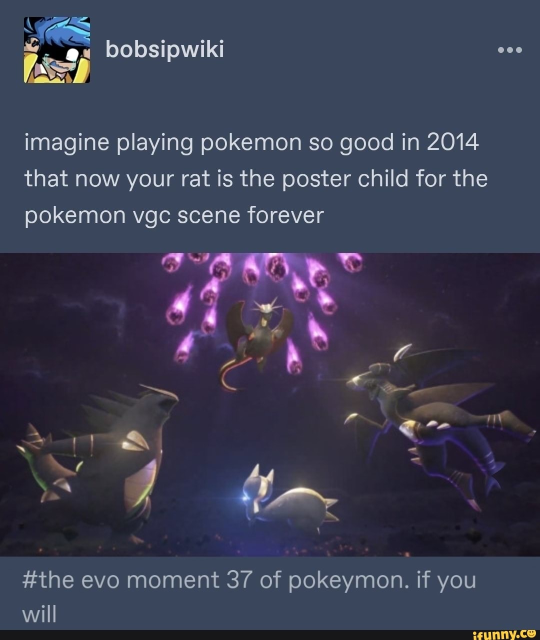 Imagine playing pokemon so good in 2014 that now your rat is the poster