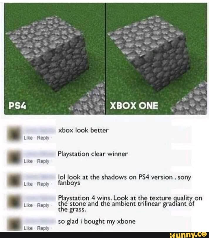 Iol look ar. the shadows on PS4 version .sony
fanboys
Playstation 4 wins. Look at mg texture quality on
the stone and che ambient trllmear gradlant of
the grass.
so glad i bong my xbone