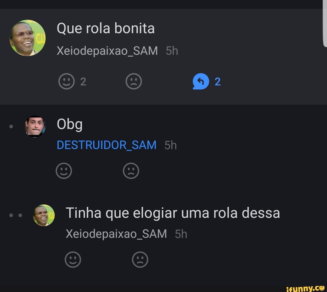 Que rola bonita
Xeiodepaixao SAM 5h