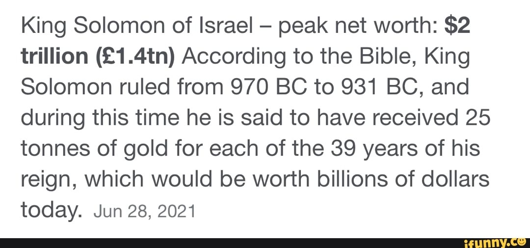 what king solomon's net worth would be in todays dollars