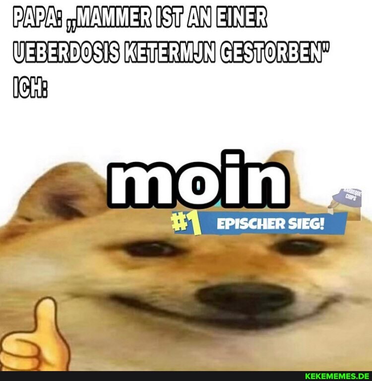 AN
VEBERDOSISIETERMUNIGESTORBEN;
EPISCHER SIEG!