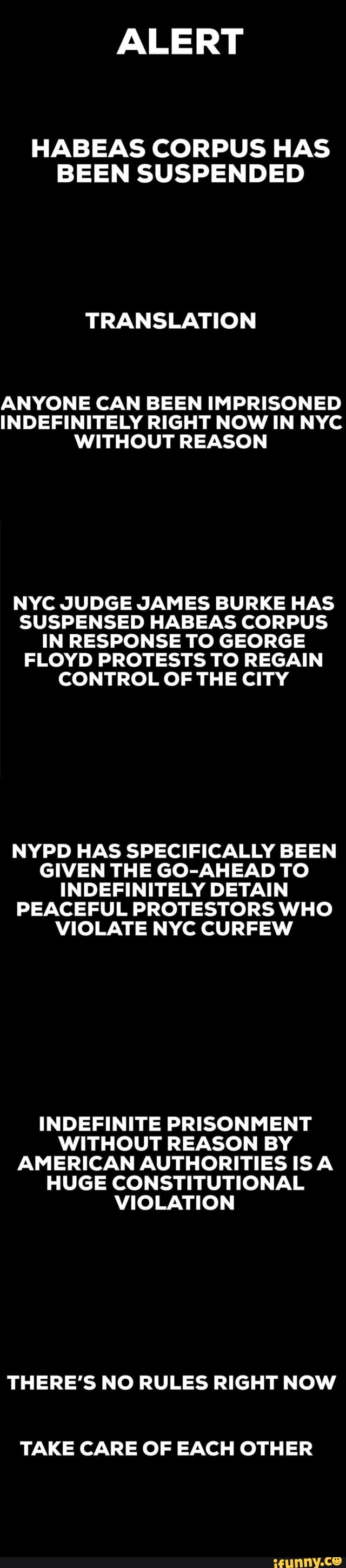 ALERT HABEAS CORPUS HAS BEEN SUSPENDED TRANSLATION ANYONE CAN BEEN IMPRISONED INDEFINITELY RIGHT
