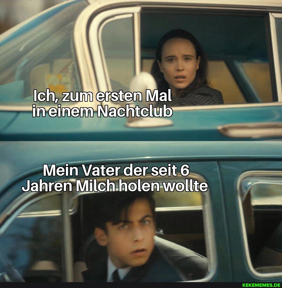 Ich, zum ersten Mal in einem Nachtclub
Mein Vater der seit 6
Jahren Milch holen wollte
