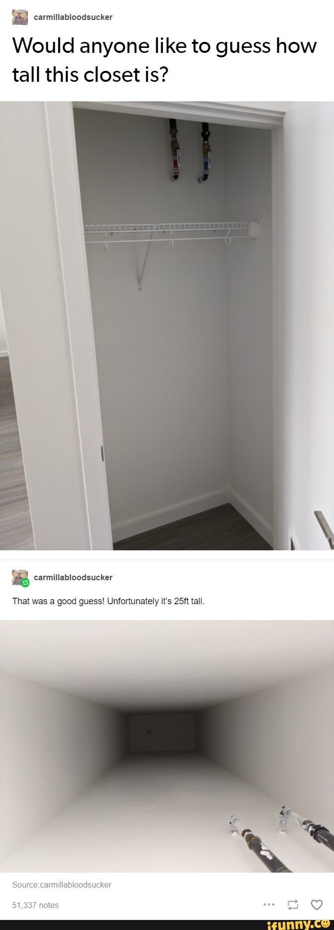 anyone like to guess how tall this closet is? carmillabloodsucker That was a good guess! Unfortunately it's 25ft tall. 51,337 notes -